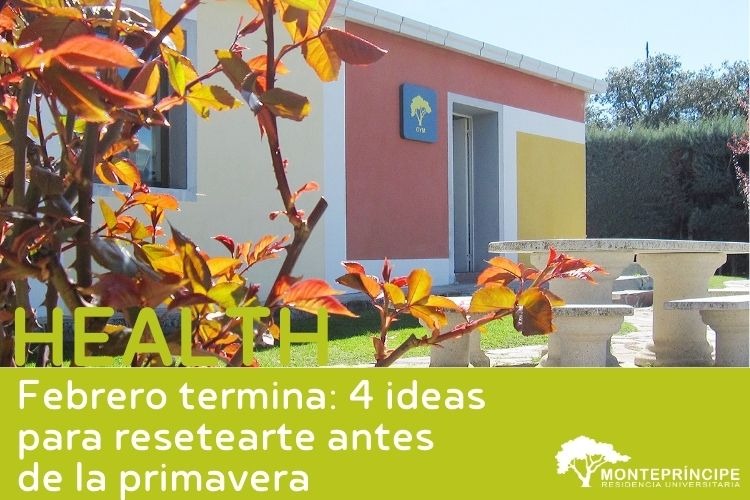 Febrero se acaba:  4 ideas para resetearte antes de la primavera